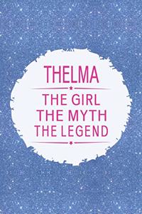 Thelma the Girl the Myth the Legend
