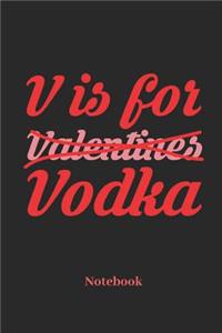 V Is For Valentines Vodka Notebook