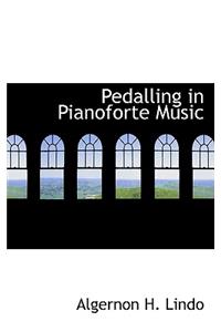 Pedalling in Pianoforte Music