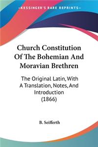 Church Constitution Of The Bohemian And Moravian Brethren