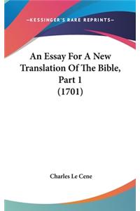 An Essay for a New Translation of the Bible, Part 1 (1701)