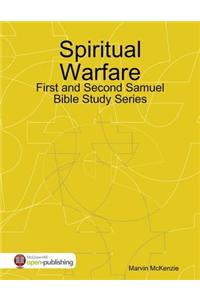 Spiritual Warfare: First and Second Samuel Bible Study Series