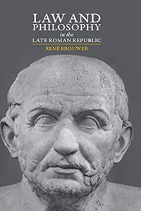 Law and Philosophy in the Late Roman Republic