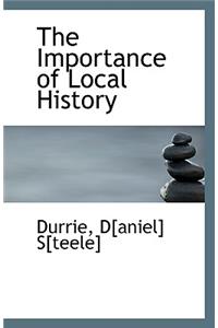 The Importance of Local History