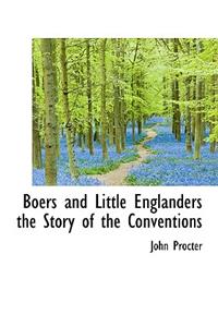 Boers and Little Englanders the Story of the Conventions