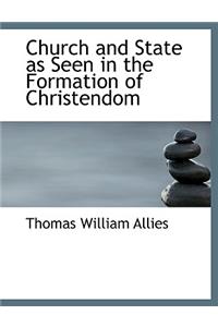 Church and State as Seen in the Formation of Christendom