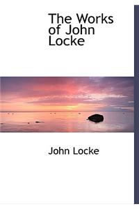 The Works of John Locke