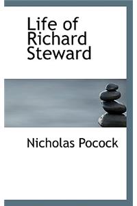 Life of Richard Steward