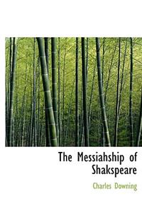 The Messiahship of Shakspeare
