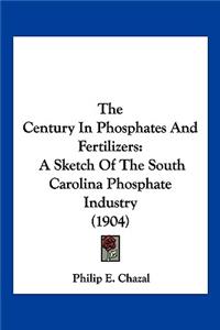 The Century In Phosphates And Fertilizers