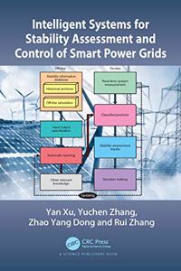 Intelligent Systems for Stability Assessment and Control of Smart Power Grids