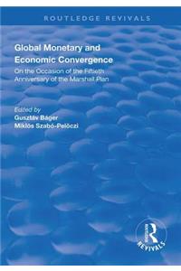 Global Monetary and Economic Convergence