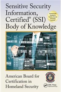 Sensitive Security Information, Certified(r) (Ssi) Body of Knowledge