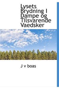 Lysets Brydning I Dampe Og Tilsvarende Vaedsker