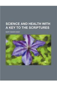 Science and Health with a Key to the Scriptures