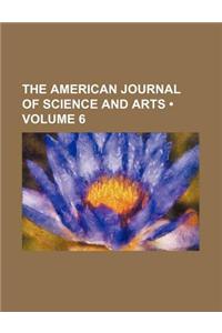 The American Journal of Science and Arts (Volume 6)