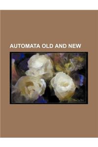 Automata Old and New