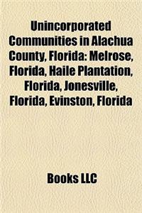 Unincorporated Communities in Alachua County, Florida