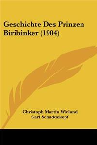 Geschichte Des Prinzen Biribinker (1904)