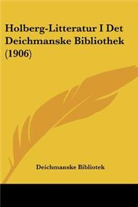 Holberg-Litteratur I Det Deichmanske Bibliothek (1906)