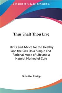 Thus Shalt Thou Live