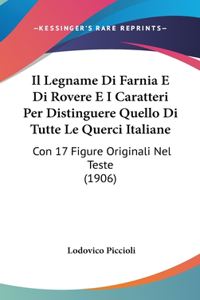 Il Legname Di Farnia E Di Rovere E I Caratteri Per Distinguere Quello Di Tutte Le Querci Italiane