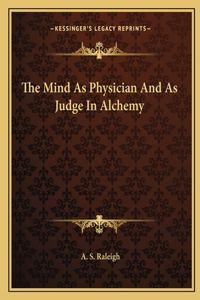 The Mind As Physician And As Judge In Alchemy