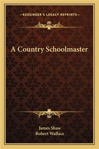 A Country Schoolmaster