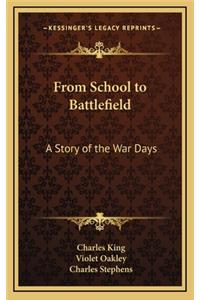 From School to Battlefield