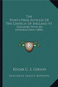 The Thirty-Nine Articles of the Church of England V1