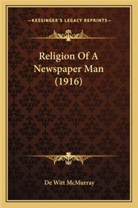 Religion Of A Newspaper Man (1916)