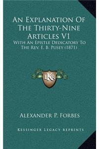 An Explanation of the Thirty-Nine Articles V1
