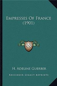 Empresses Of France (1901)