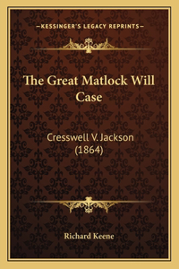 The Great Matlock Will Case