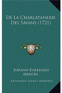 De La Charlatanerie Des Savans (1721)