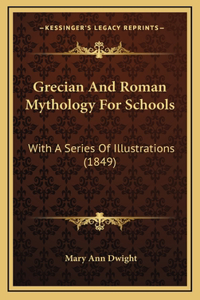 Grecian And Roman Mythology For Schools