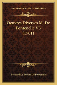 Oeuvres Diverses M. De Fontenelle V3 (1701)