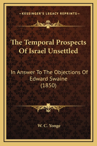 The Temporal Prospects Of Israel Unsettled