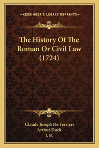 History Of The Roman Or Civil Law (1724)