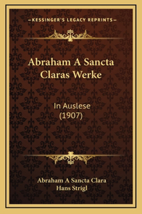 Abraham A Sancta Claras Werke