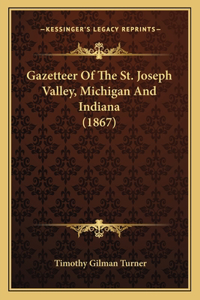 Gazetteer Of The St. Joseph Valley, Michigan And Indiana (1867)