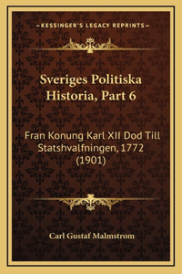 Sveriges Politiska Historia, Part 6