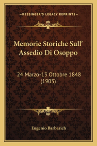 Memorie Storiche Sull' Assedio Di Osoppo