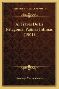 Al Traves De La Patagonia, Pajinas Intimas (1901)