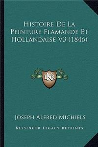 Histoire De La Peinture Flamande Et Hollandaise V3 (1846)
