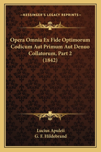 Opera Omnia Ex Fide Optimorum Codicum Aut Primum Aut Denuo Collatorum, Part 2 (1842)