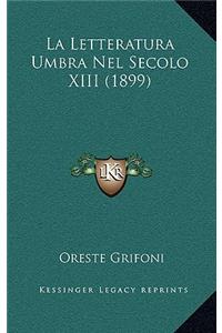 La Letteratura Umbra Nel Secolo XIII (1899)
