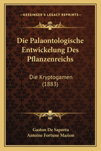 Die Palaontologische Entwickelung Des Pflanzenreichs