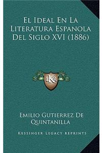 El Ideal En La Literatura Espanola Del Siglo XVI (1886)