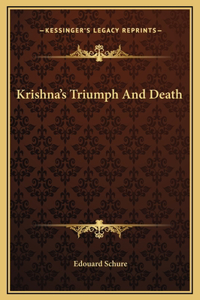 Krishna's Triumph And Death